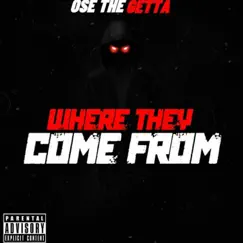 Where They Come From - Single by Ose the Getta album reviews, ratings, credits