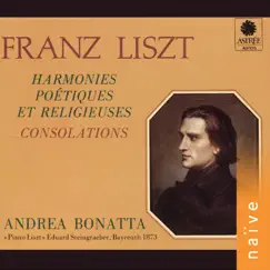 Liszt: Harmonies poétiques et religieuses & consolations by Andrea Bonatta album reviews, ratings, credits