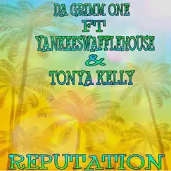 Reputation (feat. Yankeeswafflehouse & Tonya Kelly) Song Lyrics