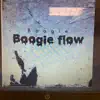 Boogie Flow - Single album lyrics, reviews, download
