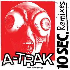 10 Seconds Remixes - Single by A-Trak album reviews, ratings, credits