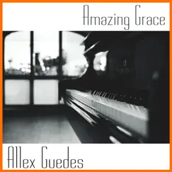 Amazing Grace - Single by Allex Guedes album reviews, ratings, credits