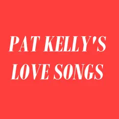 20 Love Songs by Pat Kelly album reviews, ratings, credits