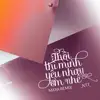 Thôi Thì Mình Yêu Nhau Em Nhé (MAYA Remix) - Single album lyrics, reviews, download