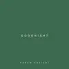 Goodnight - Single album lyrics, reviews, download