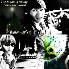 The Moon Is Rising All Over the World - Single by Shinichiro Matsuda album reviews, ratings, credits