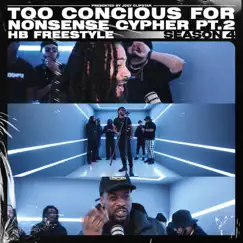 Too Conscious For Nonsense Cypher Pt.2 HB Freestyle - Single by Hardest Bars & Shocka album reviews, ratings, credits