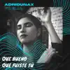 Que Bueno Que Fuiste Tú (feat. Elia) - Single album lyrics, reviews, download