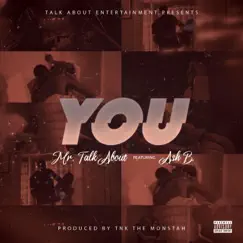 You (feat. Ash B) - Single by Mr Talk About album reviews, ratings, credits