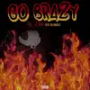 Go Brazy (feat. Joe Moses) - Single album lyrics, reviews, download
