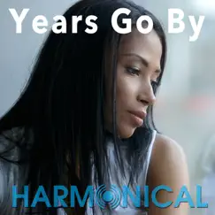 Years Go By - Single by Harmonical album reviews, ratings, credits