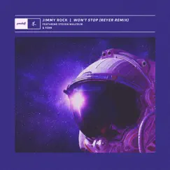 Won't Stop (feat. Fern & Steven Malcolm) [Reyer Remix] - Single by JIMMY ROCK & Reyer album reviews, ratings, credits