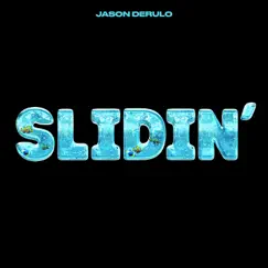 Slidin' - Single by Jason Derulo album reviews, ratings, credits