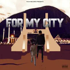 For My City - EP by M.O.H album reviews, ratings, credits