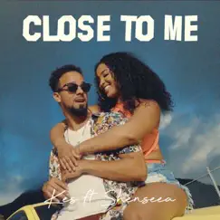 Close To Me (feat. Shenseea) - Single by Kes album reviews, ratings, credits