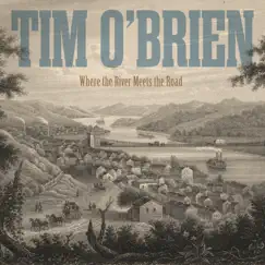 Where the River Meets the Road by Tim O'Brien album reviews, ratings, credits