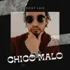 Chico Malo - Single album lyrics, reviews, download