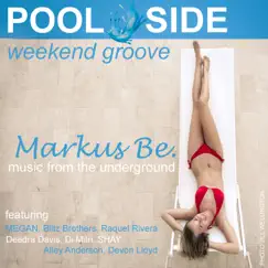 Poolside (Weekend Groove) by Markus Be. / Music from the Underground album reviews, ratings, credits