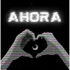 AHORA (2022 Remastered Version) - Single album lyrics, reviews, download