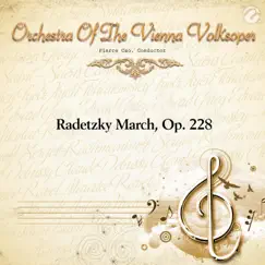 Radetzky March, Op. 228 - Single (with Cesare Contieri) - Single by Orchestra of the Vienna Volksoper album reviews, ratings, credits