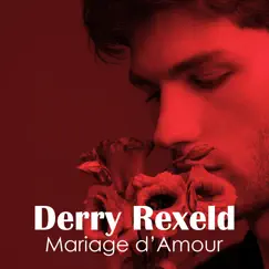 Mariage D'amour - Single by Derry Rexeld album reviews, ratings, credits