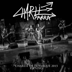 Charlie en el Parque 2015 (En Vivo) - EP by Charlie Parra del Riego album reviews, ratings, credits