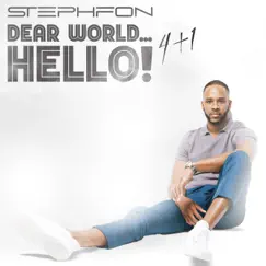 Dear World ... Hello 4+1 - EP by Stephfon album reviews, ratings, credits