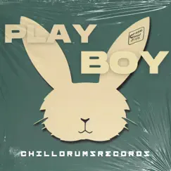 PlayBoy - Single by ChillDrumsrecords album reviews, ratings, credits