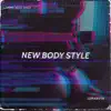 New Body Style - Single album lyrics, reviews, download