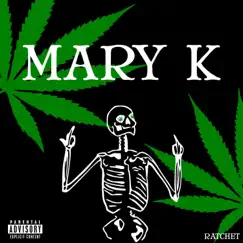 Mary K - Single by Ratchet album reviews, ratings, credits
