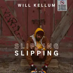 Slipping (feat. Brittany Janay) - Single by Will Kellum album reviews, ratings, credits