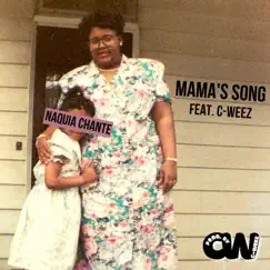 Mama's Song (feat. C-Weez) [Radio Edit] - Single by NaQuia Chante album reviews, ratings, credits