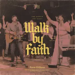 Walk by Faith (Live) Song Lyrics