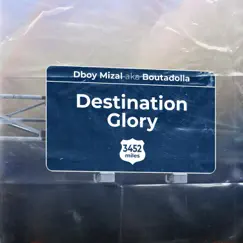 Destination Glory (feat. TeamBoyt Swiss) Song Lyrics