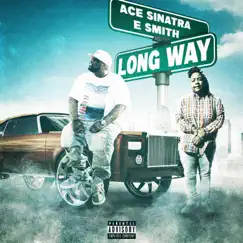 Long Way (feat. E. Smith) - Single by Ace Sinatra album reviews, ratings, credits