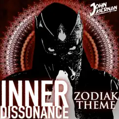 Inner Dissonance (Zodiak's Theme) - Single by John Kiernan album reviews, ratings, credits