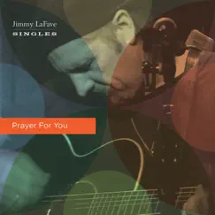 Prayer For You - Single by Jimmy LaFave album reviews, ratings, credits