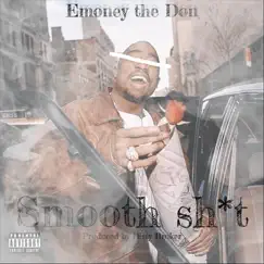 Smooth Sh*t - Single by Emoney the Don album reviews, ratings, credits