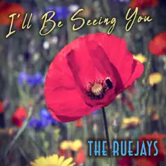 I'll Be Seeing You - Single by The RueJays album reviews, ratings, credits