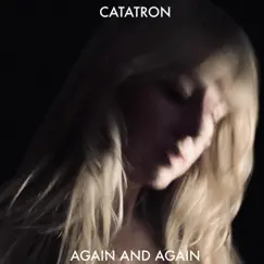 Again and Again - Single by Catatron album reviews, ratings, credits