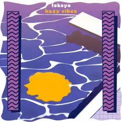 Hazy Vibes - Single by Tokoyo album reviews, ratings, credits