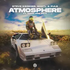 Atmosphere (feat. Madeleine Daye) - Single by Steve Kroeger, BASTL & Pule album reviews, ratings, credits