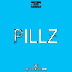 Pillz (feat. Quentin Adams) - Single by Kaoz album reviews, ratings, credits