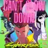Can't Slow Down - Single album lyrics, reviews, download