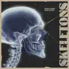 SKELETONS - Single album lyrics, reviews, download