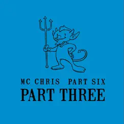 Part Six Part Three by MC Chris album reviews, ratings, credits
