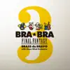 BRA★BRA FINAL FANTASY BRASS de BRAVO 3 with Siena Wind Orchestra album lyrics, reviews, download