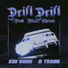 Drift Drift - Single album lyrics, reviews, download