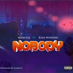 Nobody (feat. Kida Wonder) Song Lyrics
