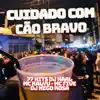 Cuidado com o Cão bravo (feat. MC Kalyu & Dj Nego Rosa) - Single album lyrics, reviews, download